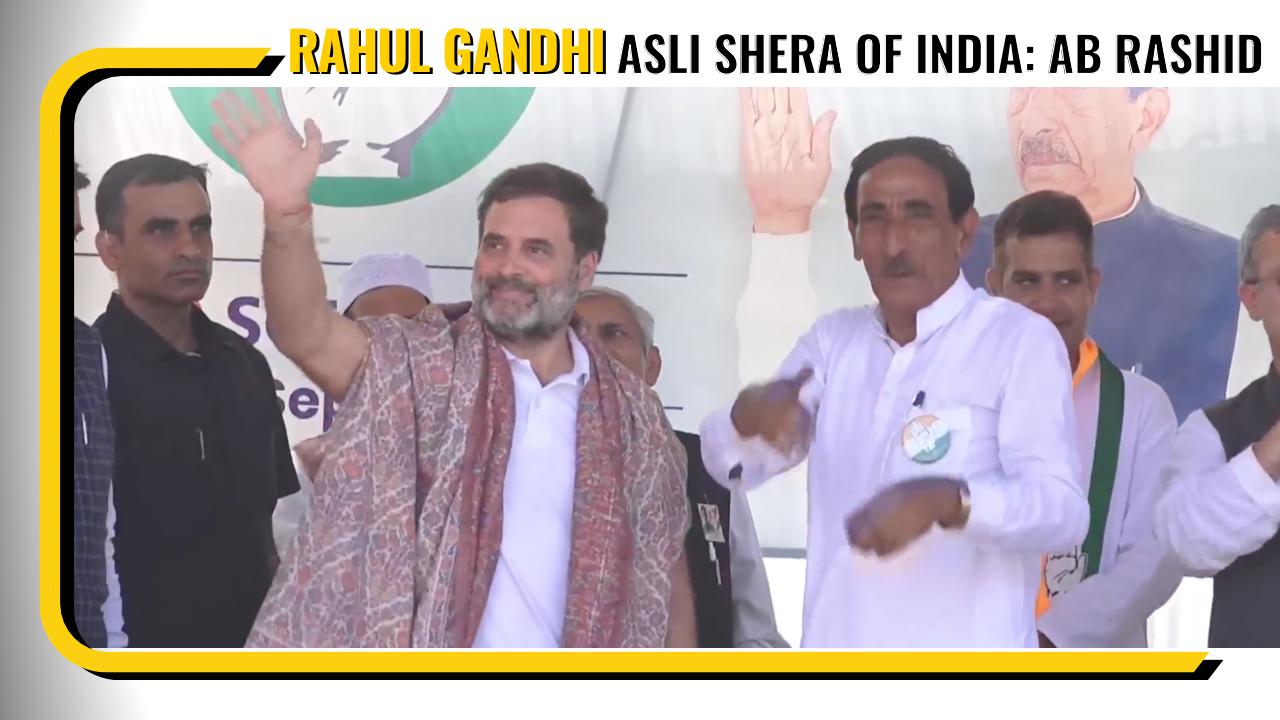 Haji Rashed Lhr Rahul Gandhi “Asli Shera” of India : Haji Abdul Rashid | Kashmir Despatch